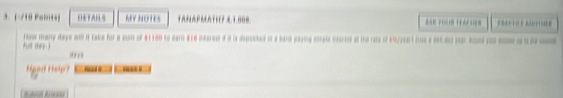 3.(−∠18 Paints) BETAIL MY NOTES FARAE A1117 4.1.808 A R VF F F B 
How many days will it take for a sum of $1100 to earn $18 interest if it is deposted in a bark paying ampls intered at the raie of kyari lus a le ay pu bo p a 
Fud tay ) 
Heed Help? 
Bdoral Areae