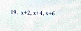 x+2, x+4, x+6