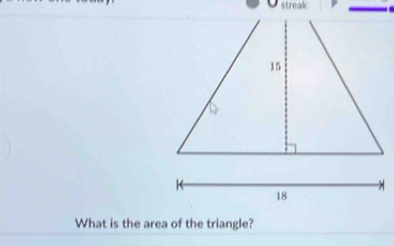 streak 
What is the area of the triangle?