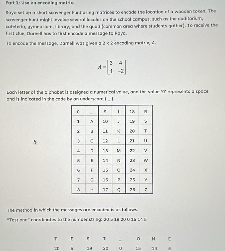 Solved: Use an encoding matrix. Raya set up a short scavenger hunt ...