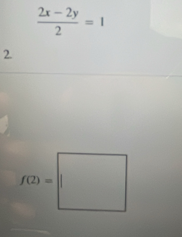  (2x-2y)/2 =1
2.