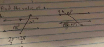 Find the value of x.
7. 151°
+1^(11))
 2x/2 = 138/2 