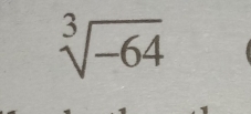 sqrt[3](-64)