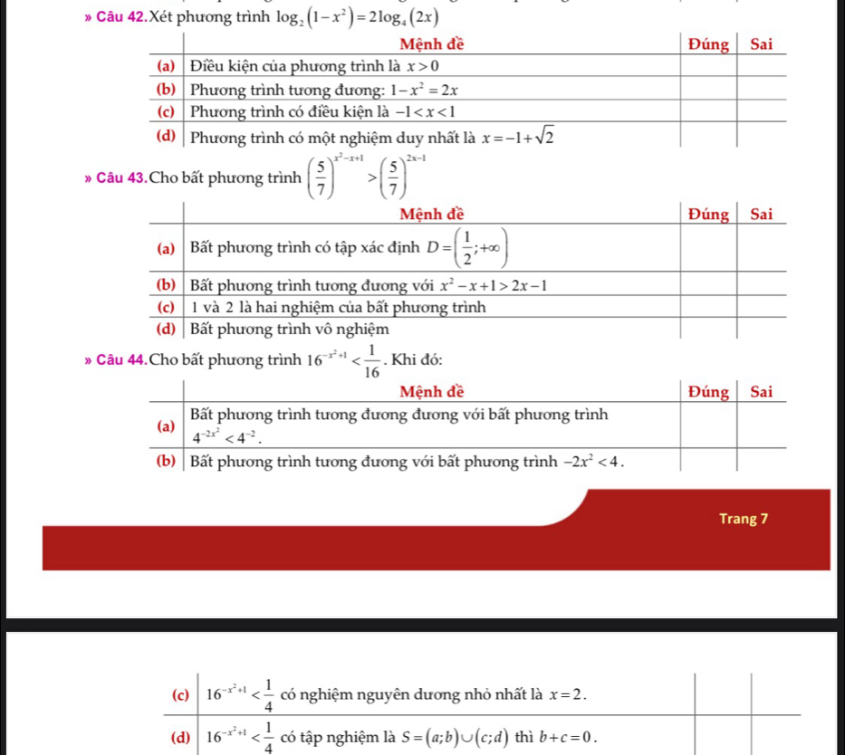 » Câu 42.Xét phương trình log _2(1-x^2)=2log _4(2x)
》 Câu 43.Cho bất phương trình ( 5/7 )^x^2-x+1>( 5/7 )^2x-1
» Câu 44.Cho bất phương trình 16^(-x^2)+1 . Khi đó:
Trang 7