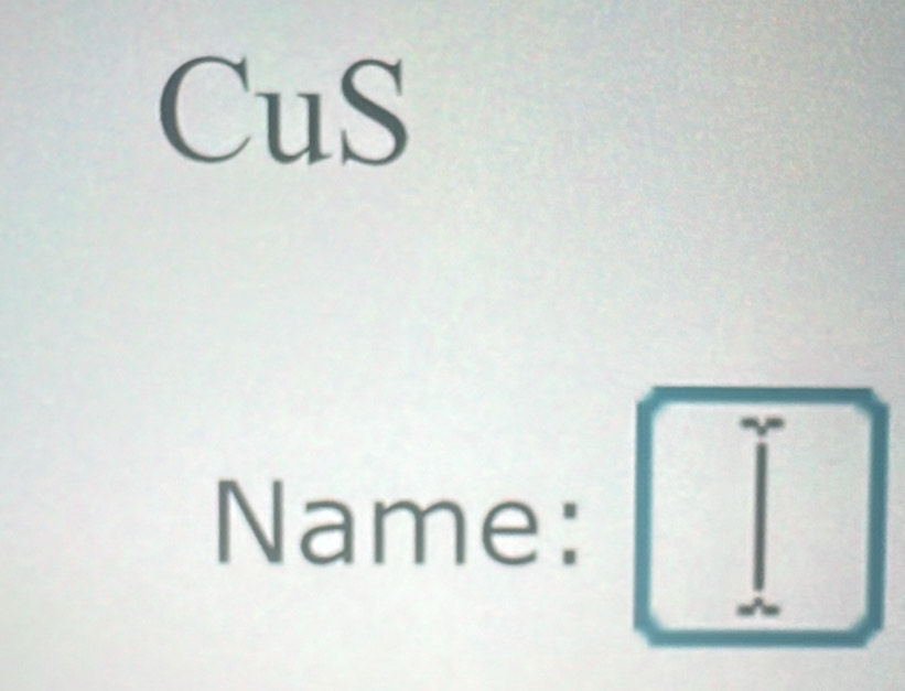 CuS 
Name: I