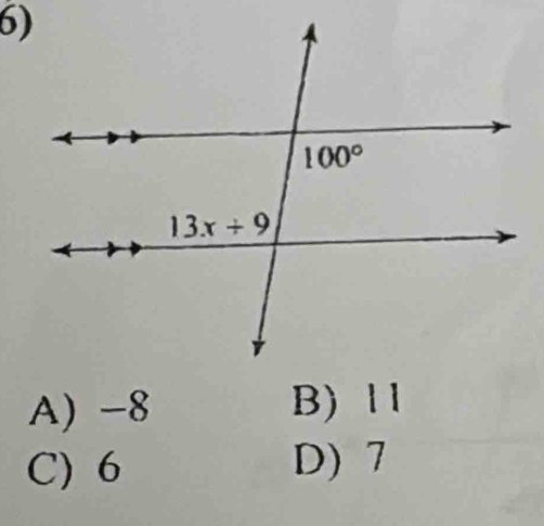 A) -8 B) 1 1
C) 6 D) 7