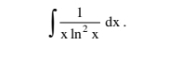 ∈t  1/xln^2x dx.