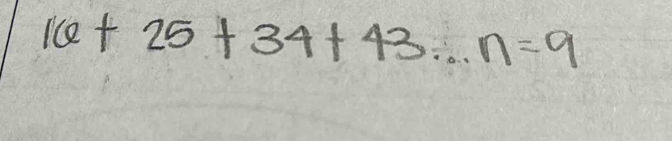 16+25+34+43·s n=9