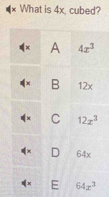 What is 4x, cubed?