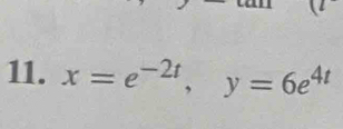 x=e^(-2t), y=6e^(4t)