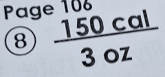 Page 108
8  150cal/3oz 