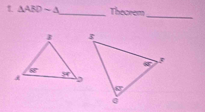 △ ABDsim △ _ Theorem
_