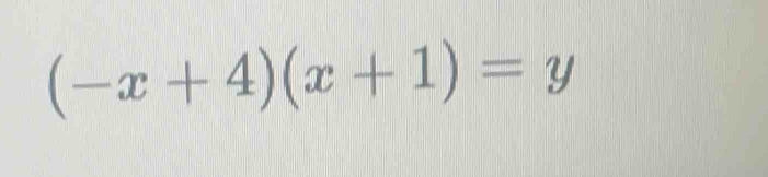 (-x+4)(x+1)=y