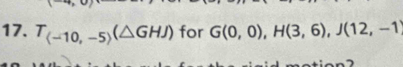 T_(-10,-5)(△ GHJ) for G(0,0), H(3,6), J(12,-1)