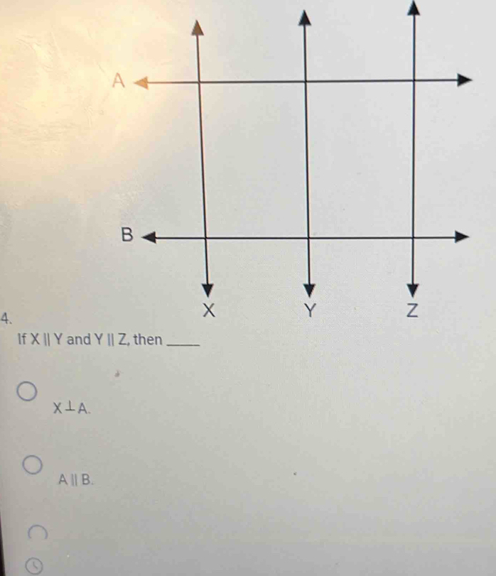 If Xparallel Y and
X⊥ A.
A||B.