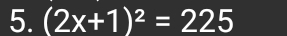 (2x+1)^2=225