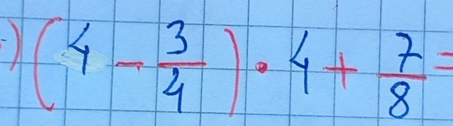 (4- 3/4 )· 4+ 7/8 =