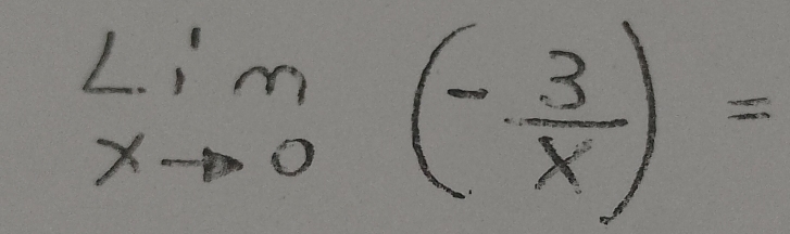 limlimits _xto 0(- 3/x )=