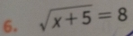 sqrt(x+5)=8