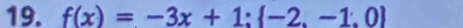 f(x)=-3x+1: -2,-1,0