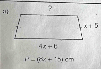 a
P=(8x+15)cm