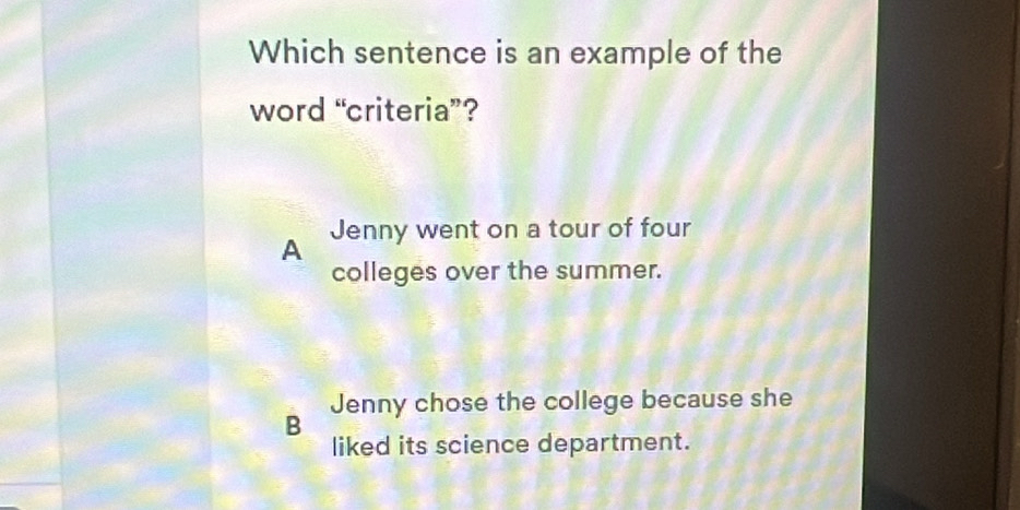 Solved: Which sentence is an example of the word “criteria”? A Jenny ...