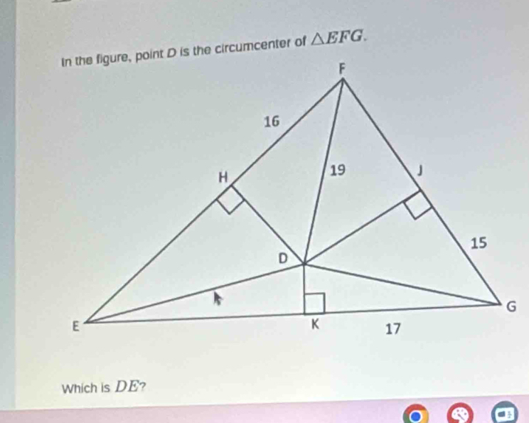 △ EFG. 
Which is DE?