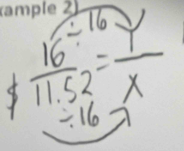 / 16=
-1
beginarrayl  16/11.52 = 1/x  -16=frac xendarray.
-3