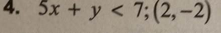 5x+y<7</tex>; (2,-2)