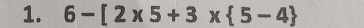 6-[2* 5+3*  5-4