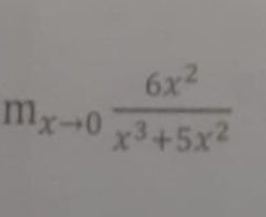 m_xto 0 6x^2/x^3+5x^2 