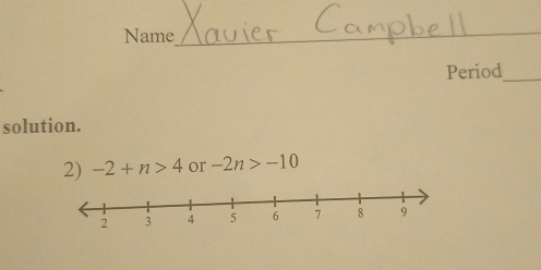 Name 
_ 
Period_ 
solution. 
2) -2+n>4 or -2n>-10