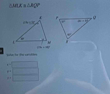 △ MLK≌ △ RQP
Solve for the variables
x=
y-
1°