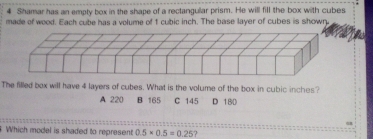 Solved: Shamar has an empty box in the shape of a rectangular prism. He ...