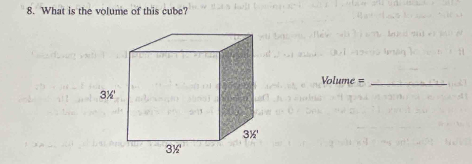 What is the volume of this cube?
Volume =_