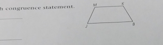 congruence statement. 
_ 
_