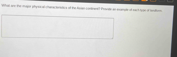 What are the major physical characteristics of the Asian continent? Provide an example of each type of landform.