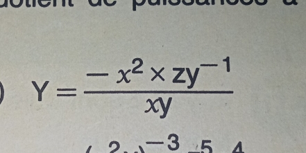 Y= (-x^2* zy^(-1))/xy 
-3 5