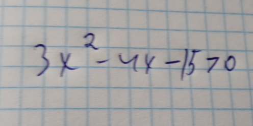 3x^2-4x-15>0