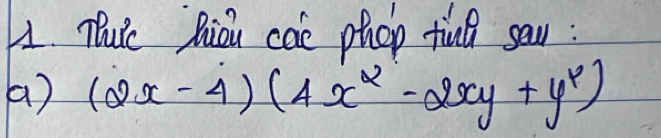 Tuic Riou cae phop tiul saw : 
( ) (2x-4)(4x^2-2xy+y^2)