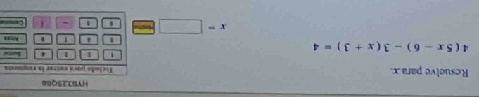 Resuelve para x. 
i
4(5x-6)-3(x+3)=4
s
x=□ ia