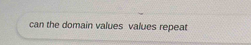 can the domain values values repeat