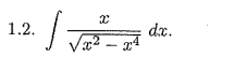 ∈t  x/sqrt(x^2-x^4) dx.