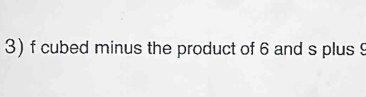 cubed minus the product of 6 and s plus