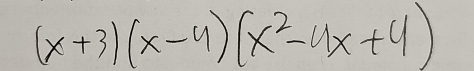 (x+3)(x-4)(x^2-4x+4)