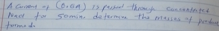 is parsed through concentated 
A Conent of (0.64) Nnd for somin, determine the masses of produc 
formad.