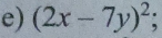 (2x-7y)^2;