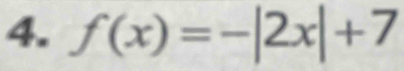 f(x)=-|2x|+7