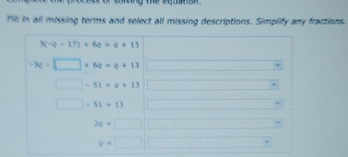 ocess of salving the equation .
Fill in all missing terms and select all missing descriptions. Simplify any fractions.