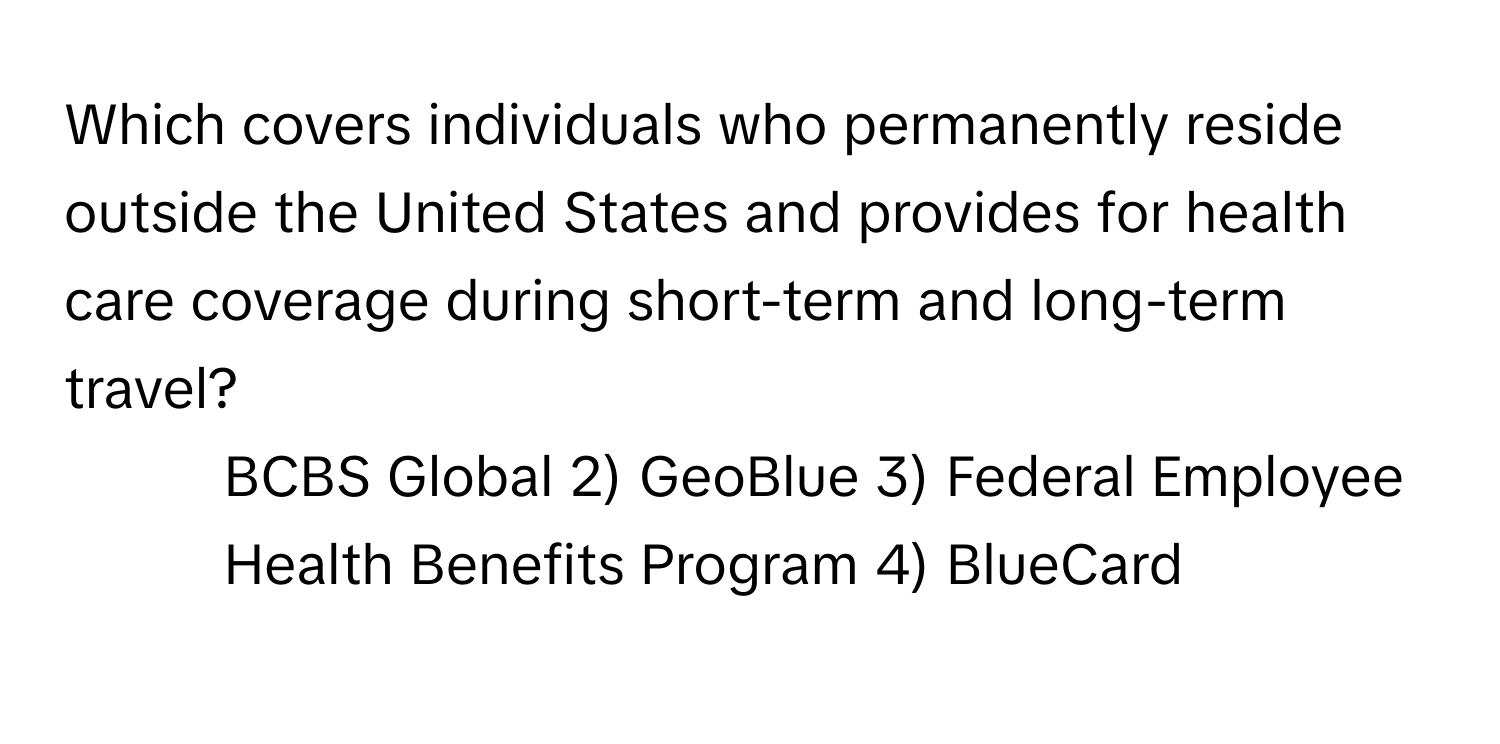 Solved: Which covers individuals who permanently reside outside the ...